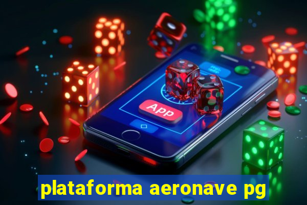 plataforma aeronave pg